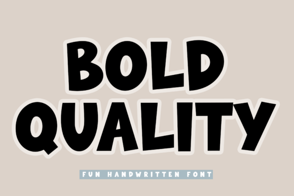 Bold Quality: A Friendly Display Font for Real Small Businesses