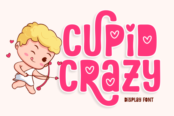Cupid Crazy: A Display Font That Feels Like a Warm Invitation