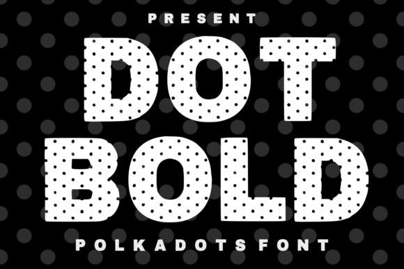 Dot Bold: A Playful Display Font That Feels Like a Smile