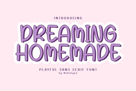 Dreaming Homemade: A Display Font That Feels Like Handmade Magic