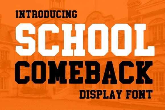 School Come Back: A Display Font with Academic Heart