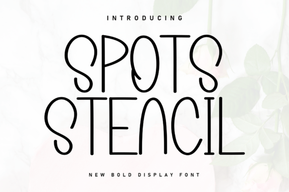 Spots Stencil: A Handwritten Display Font That Feels Like Home
