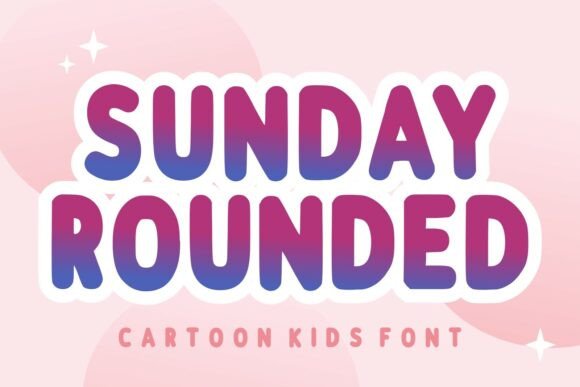 Sunday Rounded: A Playful Display Font for Handmade Charm